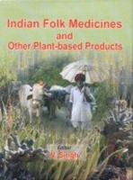 Indian Folk Medicines and Other Plant Based Products