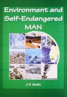Environment and Self Endangered Man