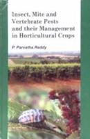 Insect Mite and Vertebrate Pests and Their Management in Horticultural Crops