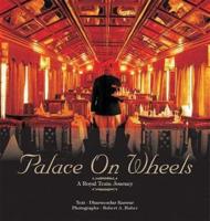 Palace on Wheels: A Royal Train Journey