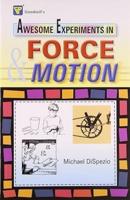 Awsome Experiments in Force and Motion