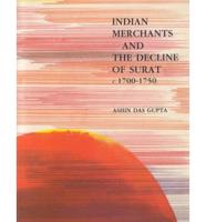 Indian Merchants and the Decline of Surat C.1700-1750