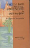 Historical Roots of Industrial Entrepreneurship in India and Japan