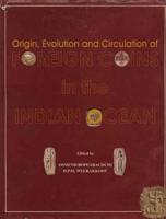 Origin, Evolution and Circulation of Foreign Coins in the Indian Ocean