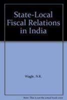 State-Local Fiscal Relations in India