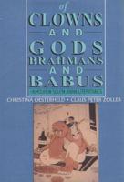 Of Clowns & Gods, Brahmans & Babus