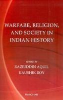 Warfare, Religion, and Society in Indian History
