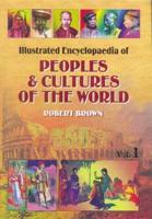 Illustrated Encyclopaedia of People and Cultures of the World