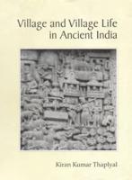 Village and Village Life in Ancient India