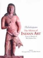 Kaladarpana - The Mirror of Indian Art - Essays in Memory of Shri Krishna Deva
