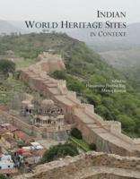 Indian World Heritage Sites in Context