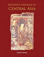 Buddhist Heritage Of Central Asia