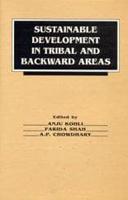 Sustainable Development in Tribal Backward Areas