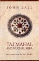 Taj Mahal and Mughal Agra