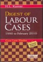 Digest of Labour Cases 1990 to February 2010