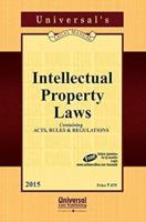 Intellectual Property Laws Containing Acts, Rules & Regulations