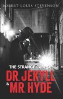 The Strange Case of Dr. Jekyll & Mr. Hyde