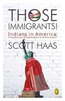 Those Immigrants!: Indians in America