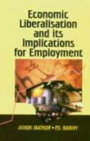 Economic Liberalisation and Its Implications for Employment