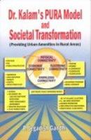 Dr. Kalam's PURA Model and Societal Transformation