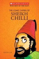 The Wise Men Of The East: The Comic Capers Of Sheikh Chilli