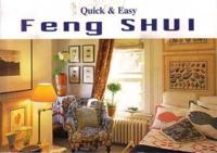 Quick and Easy Feng Shui