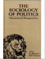 The Sociology of Indian Politics: Theoretical Perspectives