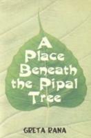 A Place Beneath the Pipal Tree