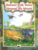 Animal Folk Tales from Around the World: V. 1