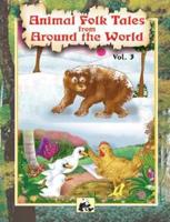 Animal Folk Tales from Around the World: V. 3