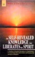 The Self-Revealed Knowledge That Liberates the Spirit