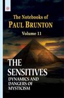 The Sensitives Dynamics and Dangers of Mysticism: Volume 11