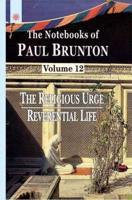 Religious Urge, Reverential Life: Volume 12