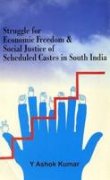 Struggle for Economic Freedom and Social Justice of Scheduled Castes in South India