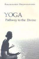 Yoga, Pathway to the Divine
