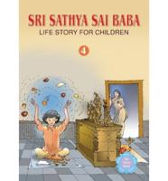 Sri Sathya Sai Baba Life Story for Children: V. 4