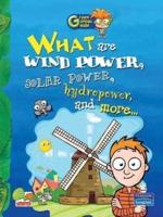 What Are Wind Power, Solar Power, Hydropower and More...: Key Stage 2
