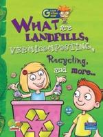 What Are Landfills, Vermicomposting, Recycling, and More...: Key Stage 2