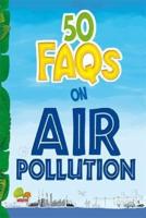 50 FAQs on Air Pollution