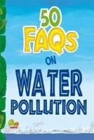 50 FAQs on Water Pollution