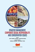 Disaster Management, Corporate Social Responsibility and Conservation Issues