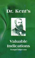 Dr Kent's Valuable Indications