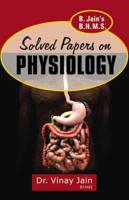 Solved Papers on Physiology