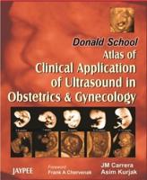 Donald School Atlas of Clinical Application of Ultrasound in Obstetrics & Gynecology