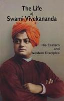 The Life of Swami Vivekananda - His Eastern and Western Disciples