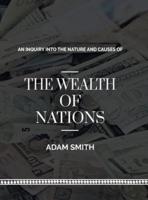 An Inquiry Into The Natures and Causes of The Wealth of Nations