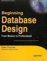 Beginning Database Design: From Novice to Professional