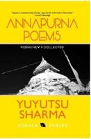 Annapurna Poems: Poems New & Collected