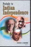 Prelude To Indian Independence, 2 Volume Set