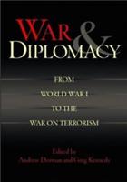War and Diplomacy from World War 1 to the War on Terrorism